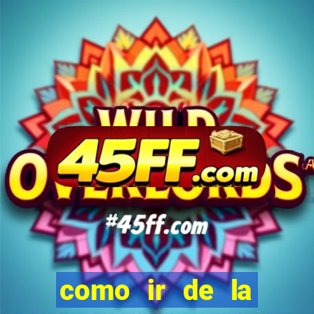como ir de la fortuna a manuel antonio